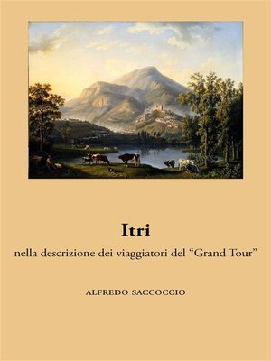 cover image of Itri nella descrizione dei viaggiatori del "Grand Tour"